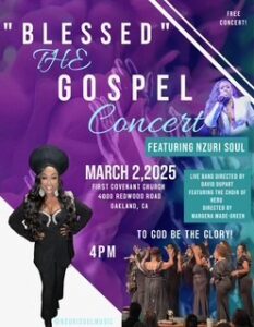 Join us for an unforgettable evening of worship and celebration at the "Blessed" Gospel Concert, presented by Nzuri Soul and First Covenant Church of Oakland.